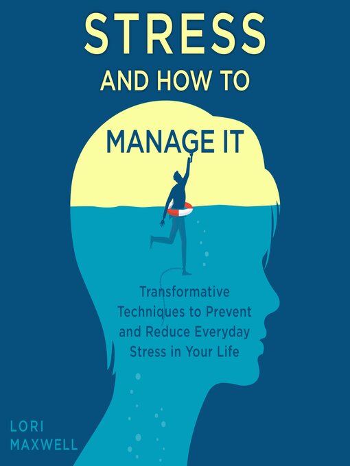 Title details for Stress and How to Manage It by Lori Maxwell - Available